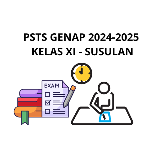PENILAIAN SUMATIF TENGAH SEMESTER - KELAS XI - SUSULAN