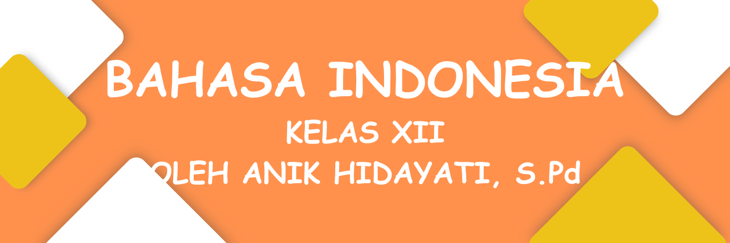 BAHASA INDONESIA KELAS XII