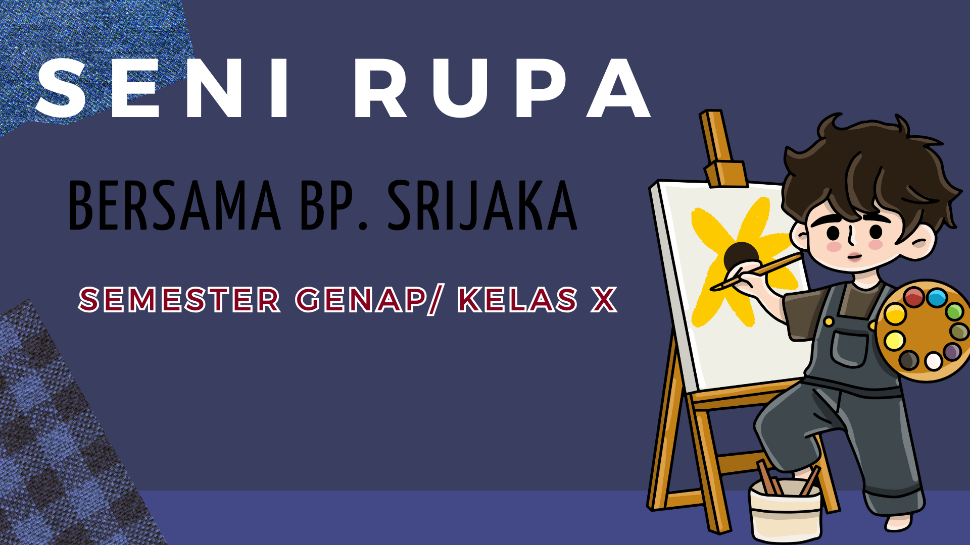 SENI RUPA KELAS X