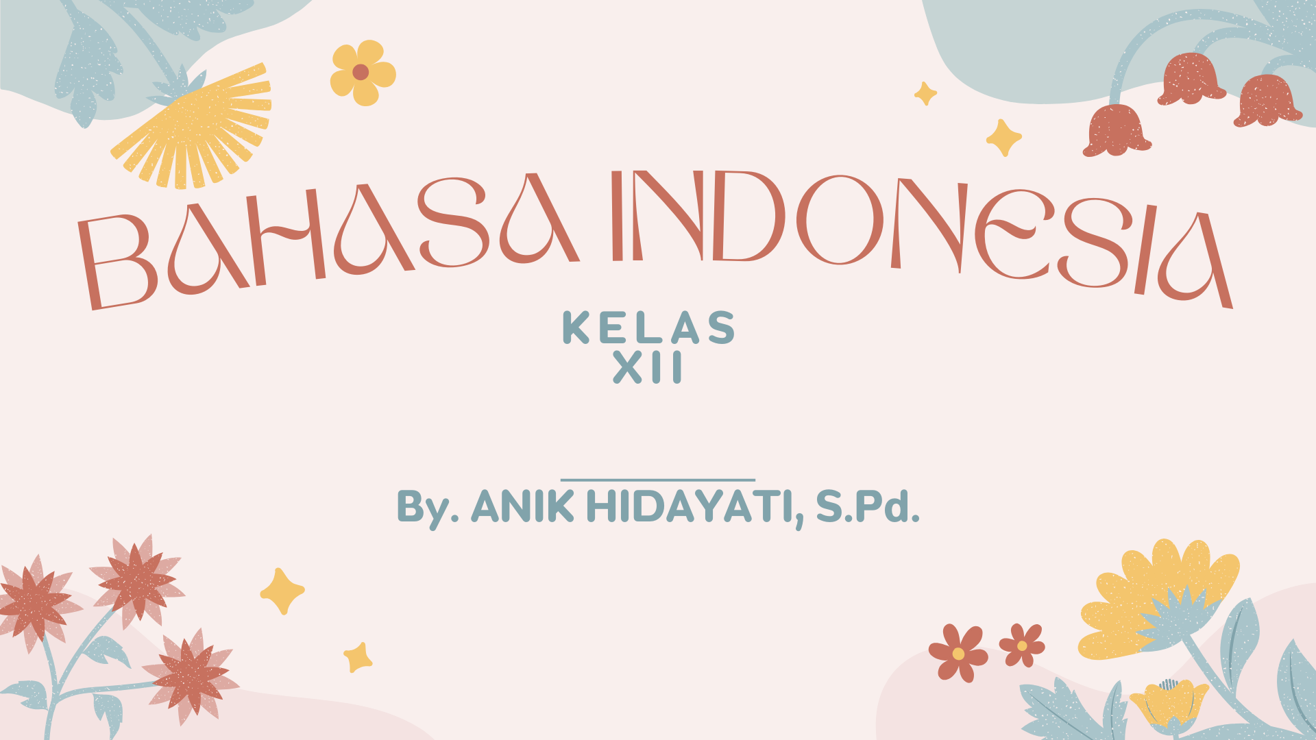 BAHASA INDONESIA KELAS XII