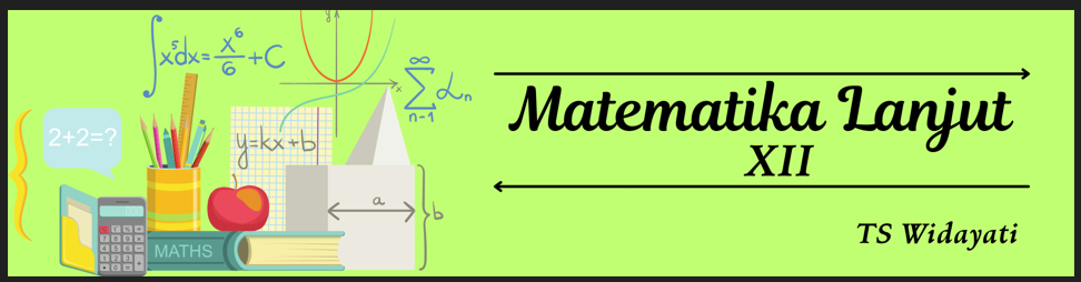 MATEMATIKA LANJUT XII