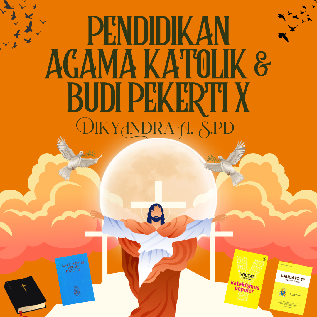 PENDIDIKAN AGAMA KATOLIK DAN BUDI PEKERTI X